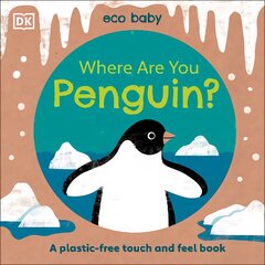 Eco Baby Where Are You Penguin?: A Plastic-free Touch and Feel Book kaina ir informacija | Knygos paaugliams ir jaunimui | pigu.lt