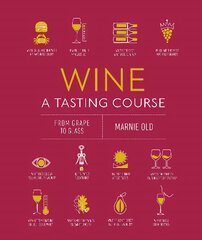 Wine A Tasting Course: From Grape to Glass цена и информация | Книги рецептов | pigu.lt