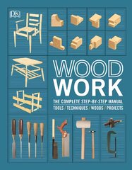 Woodwork: The Complete Step-by-step Manual цена и информация | Книги об искусстве | pigu.lt