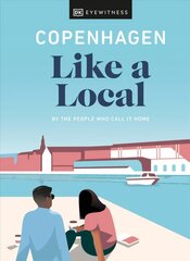 Copenhagen Like a Local: By the People Who Call It Home цена и информация | Путеводители, путешествия | pigu.lt