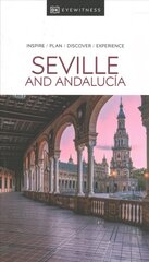 DK Eyewitness Seville and Andalucia kaina ir informacija | Kelionių vadovai, aprašymai | pigu.lt