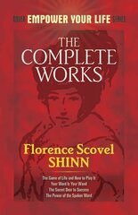 Complete Works of Florence Scovel Shinn Complete Works of Florence Scovel Shinn цена и информация | Самоучители | pigu.lt