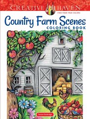 Creative Haven Country Farm Scenes Coloring Book цена и информация | Книги о питании и здоровом образе жизни | pigu.lt