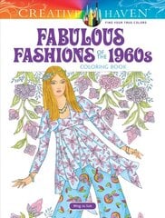 Creative Haven Fabulous Fashions of the 1960s Coloring Book цена и информация | Книги о питании и здоровом образе жизни | pigu.lt