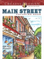 Creative Haven Main Street Coloring Book цена и информация | Книги о питании и здоровом образе жизни | pigu.lt