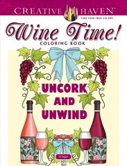 Creative Haven Wine Time! Coloring Book цена и информация | Книги рецептов | pigu.lt