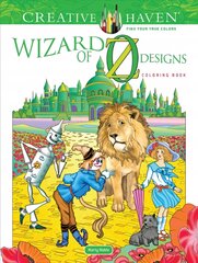 Creative Haven Wizard of Oz Designs Coloring Book kaina ir informacija | Knygos apie sveiką gyvenseną ir mitybą | pigu.lt