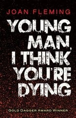 Young Man, I Think You're Dying kaina ir informacija | Fantastinės, mistinės knygos | pigu.lt