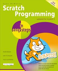 Scratch Programming in easy steps 2nd edition kaina ir informacija | Ekonomikos knygos | pigu.lt