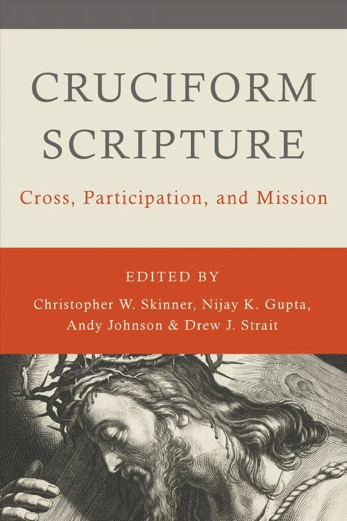 Cruciform Scripture: Cross, Participation, and Mission kaina ir informacija | Dvasinės knygos | pigu.lt