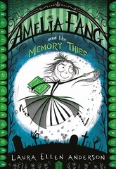 Amelia Fang and the Memory Thief, Amelia Fang and the Memory Thief цена и информация | Книги для подростков  | pigu.lt