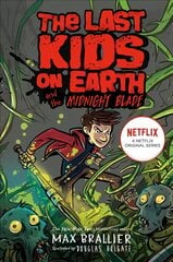 Last Kids on Earth and the Midnight Blade цена и информация | Книги для подростков и молодежи | pigu.lt