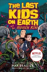 Last Kids on Earth and the Skeleton Road kaina ir informacija | Knygos paaugliams ir jaunimui | pigu.lt