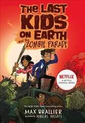 Last Kids on Earth and the Zombie Parade цена и информация | Книги для подростков  | pigu.lt