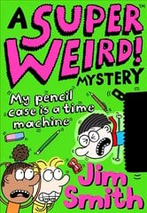 Super Weird! Mystery: My Pencil Case is a Time Machine цена и информация | Книги для подростков  | pigu.lt