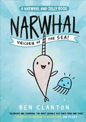 Narwhal: Unicorn of the Sea! (Narwhal and Jelly 1), Narwhal: Unicorn of the Sea! (Narwhal and Jelly 1) цена и информация | Книги для подростков и молодежи | pigu.lt