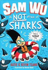 Sam Wu is NOT Afraid of Sharks! kaina ir informacija | Knygos paaugliams ir jaunimui | pigu.lt