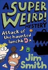 Super Weird! Mystery: Attack of the Haunted Lunchbox цена и информация | Книги для подростков  | pigu.lt