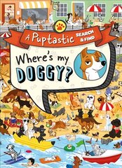 Where's My Doggy?: A Pup-Tastic Search and Find Book цена и информация | Книги для малышей | pigu.lt