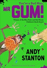 You're a Bad Man, Mr Gum! цена и информация | Книги для подростков и молодежи | pigu.lt