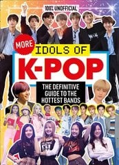 100% Unofficial: More Idols of K-Pop kaina ir informacija | Knygos paaugliams ir jaunimui | pigu.lt