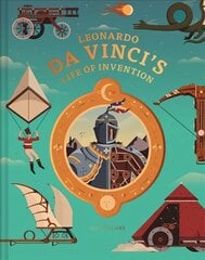 Leonardo da Vinci's Life of Invention цена и информация | Книги для подростков и молодежи | pigu.lt