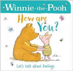 WINNIE-THE-POOH HOW ARE YOU? (A BOOK ABOUT FEELINGS) цена и информация | Книги для подростков и молодежи | pigu.lt