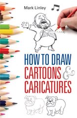 How To Draw Cartoons and Caricatures цена и информация | Книги об искусстве | pigu.lt