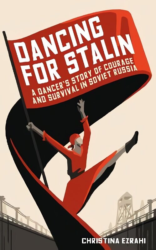 Dancing with Stalin: A True Story of Love and Survival in Soviet Russia kaina ir informacija | Istorinės knygos | pigu.lt