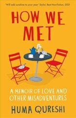 How We Met: A Memoir of Love and Other Misadventures цена и информация | Биографии, автобиогафии, мемуары | pigu.lt