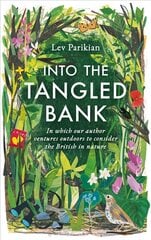 Into the Tangled Bank: In Which Our Author Ventures Outdoors to Consider the British in Nature цена и информация | Книги о питании и здоровом образе жизни | pigu.lt