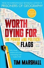 Worth Dying for: The Power and Politics of Flags kaina ir informacija | Enciklopedijos ir žinynai | pigu.lt