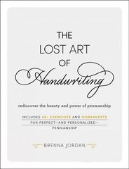 Lost Art of Handwriting: Rediscover the Beauty and Power of Penmanship цена и информация | Пособия по изучению иностранных языков | pigu.lt