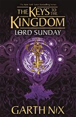 Lord Sunday: The Keys to the Kingdom 7 kaina ir informacija | Knygos paaugliams ir jaunimui | pigu.lt