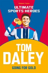 Tom Daley (Ultimate Sports Heroes): Going for Gold цена и информация | Книги для подростков и молодежи | pigu.lt