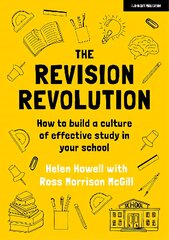 Revision Revolution: How to build a culture of effective study in your school: How to build a culture of effective study in your school цена и информация | Книги по социальным наукам | pigu.lt