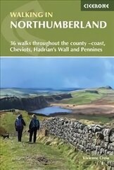 Walking in Northumberland: 36 walks throughout the county - coast, Cheviots, Hadrian's Wall and Pennines 3rd Revised edition цена и информация | Путеводители, путешествия | pigu.lt