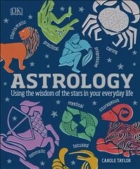 Astrology: Using the Wisdom of the Stars in Your Everyday Life цена и информация | Самоучители | pigu.lt