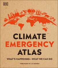 Climate Emergency Atlas: What's Happening - What We Can Do цена и информация | Книги для подростков и молодежи | pigu.lt