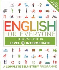 English for Everyone Course Book Level 3 Intermediate: A Complete Self-Study Programme, Level 3 , Intermediate kaina ir informacija | Užsienio kalbos mokomoji medžiaga | pigu.lt