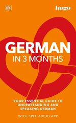 German in 3 Months with Free Audio App: Your Essential Guide to Understanding and Speaking German цена и информация | Пособия по изучению иностранных языков | pigu.lt