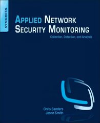 Applied Network Security Monitoring: Collection, Detection, and Analysis цена и информация | Книги по экономике | pigu.lt