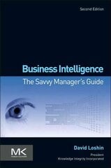 Business Intelligence: The Savvy Manager's Guide 2nd edition kaina ir informacija | Ekonomikos knygos | pigu.lt