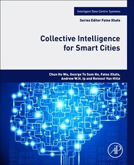 Collective Intelligence for Smart Cities цена и информация | Книги по социальным наукам | pigu.lt
