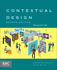 Contextual Design: Design for Life 2nd edition kaina ir informacija | Ekonomikos knygos | pigu.lt