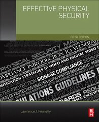 Effective Physical Security 5th edition цена и информация | Книги по социальным наукам | pigu.lt