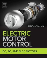 Electric Motor Control: DC, AC, and BLDC Motors kaina ir informacija | Socialinių mokslų knygos | pigu.lt
