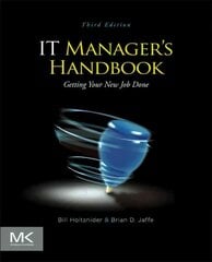 IT Manager's Handbook: Getting your New Job Done 3rd edition цена и информация | Книги по экономике | pigu.lt