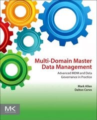 Multi-Domain Master Data Management: Advanced MDM and Data Governance in Practice цена и информация | Книги по экономике | pigu.lt