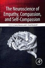Neuroscience of Empathy, Compassion, and Self-Compassion kaina ir informacija | Socialinių mokslų knygos | pigu.lt